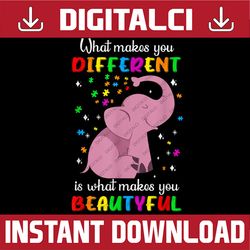 Autism Elephant What Makes You Different Makes You Beautiful PNG Sublimation Design