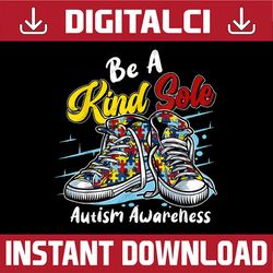 Be A Kind Sole Autism Awareness Puzzle Shoes Be Kind PNG Sublimation Design