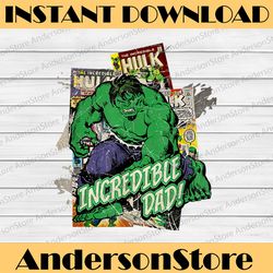 Marvel Hulk Incredible Dad Father's Day Best Dad Daddy Father's Day Happy Father's Day PNG Sublimation