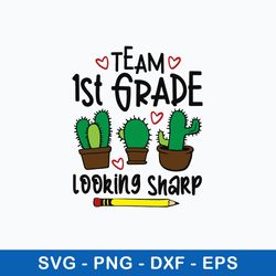 Team 1st Grade Looking Sharp Svg, Png Dxf Eps File