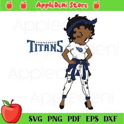 Tennessee Titans Betty Boop Girl Svg, Sport Svg, Titans Girl Svg, NFL Svg, American football team