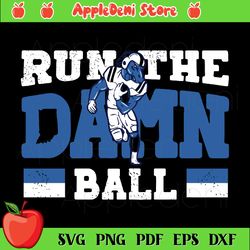 Run The Damn Ball Colts Svg, Sport Svg, Indianapolis Colts Svg, NFL Svg