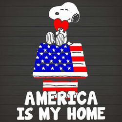 America Is My Home, Snoopy US Flag SVG PNG DXF EPS Download Files