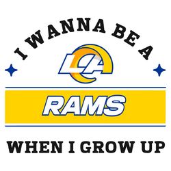 I Wanna Be A Rams When I Grow Up Svg, Sport Svg, Los Angeles Rams Svg, Rams Football Team, Rams Svg, LA Rams Svg, Super