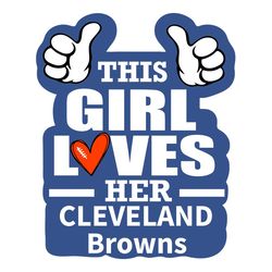 This Girl Loves Her Browns Svg, Sport Svg, Cleveland Svg, Browns Football Team, Browns Svg, Cleveland Browns Svg, Super