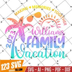Family Vacation SVG, Family Vacation 2023, Making memories together, Vacation shirt SVG