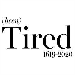 Tired 1619  2020 Files For Cricut, SVG, DXF, EPS, PNG Instant Download
