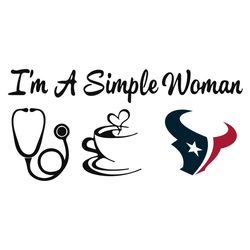 I Am A Simple Woman Texans Svg, Sport Svg, Texans Svg, Houston Texans Svg, Houston Svg, Super Bowl Svg, Football Svg, Fo