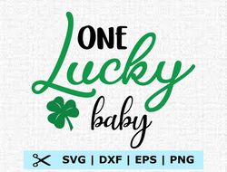Patrick day one lucky baby Svg, Eps, Png, Dxf, Digital Download