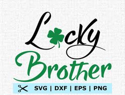 Patrick day lucky brother Svg, Eps, Png, Dxf, Digital Download