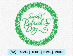 Happy St Patrick's Day Svg, St Patrick's Day Svg, Patrick Day Svg, Eps, Png, Dxf, Digital Download
