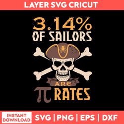 3.14 Of Sailors Are Pirates Svg, Pi Rates Svg, Png Dxf Eps Digital File