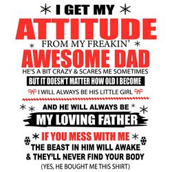 I Get My Attitude From My Freaking Awesome Dad Svg,