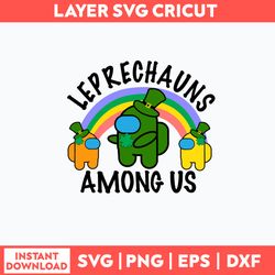 Among Us Leprechaun Crew Svg, Among Us Svg, Png Dxf Eps Digital File