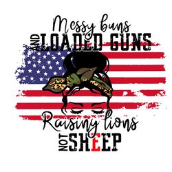 Messy Buns and Loaded Guns Svg, Messy Buns Svg, Mom Life Svg