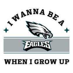 I Wanna Be A Eagles When I Grow Up Svg, Sport Svg, Philadelphia Svg, Eagles Football Team, Eagles Svg, Philadelphia Eagl
