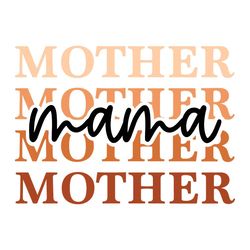 Mama SVG, Mothers Day SVG, Mom SVG, Mother's Day Svg, Mom Svg, Mother Gift Svg