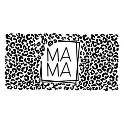 Mama SVG, Leopard Mama SVG, Cheetah Mama svg, Mom Life svg, Mother's Day Svg
