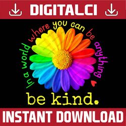 Autism In A World Where You Can Be Anything Be Kind PNG Sublimation Design
