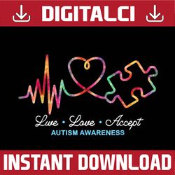 Live Love Accept Autism Awareness Tie Dye Autism Heartbeat PNG Sublimation Design