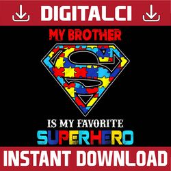 My Brother Is My Favorite Superhero Autism Awareness PNG Sublimation Design