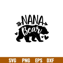 Nana Bear Family, Nana Bear Family Svg, Mom Life Svg, Mothers day Svg, Family Svg,png,dxf,eps file