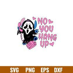 No You Hang Up Stitch, No You Hang Up Stitch Svg, Halloween Svg, Spooky Season Svg, Trick or Treat Svg, png,dxf,eps file