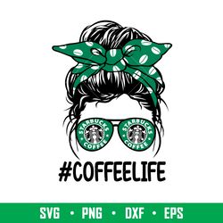 Coffee Life, Coffee Life Messy Bun Hair Svg, Coffeelife Svg, Mom life Svg, Best Mama Svg, png. dxf, eps file