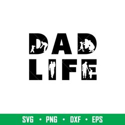 Dad Life, Dad Life Svg, Fathers Day Svg, Best Dad Svg, png, eps, dxf file
