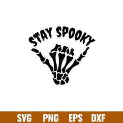 Stay Spooky, Stay Spooky Svg, Halloween Svg, Spooky Season Svg, Trick or Treat Svg, png,dxf,eps file