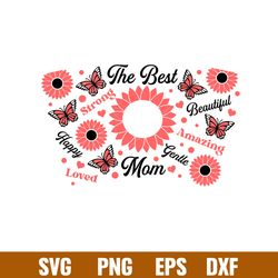 The Best Mom Full Wrap, The Best Mom Full Wrap Svg, Starbucks Svg, Coffee Ring Svg, Cold Cup Svg,png,dxf,eps file