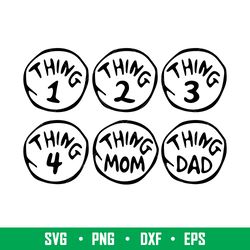 Thing Family Svg Bundle, Thing 1 Thing 2 Svg, Thing Family Svg Bundle, Mom Of all Things Svg, Dad of all Things Svg, png