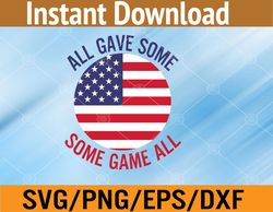 Some Gave All with USA flag colors,  Memorial day Svg, Eps, Png, Dxf, Digital Download