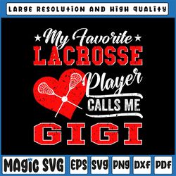 Heart My Favorite Lacrosse Player Calls Me Gigi Svg, Fun Gift For Gigi Svg, Lacrosse Gigi Iron On Png, Love Lacrosse Spo