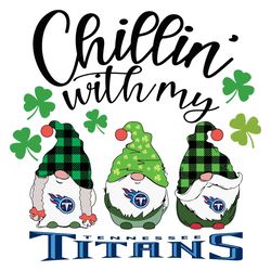 Chillin With My Titans Svg, Sport Svg, Tennessee Titans Svg, Titans Football Team, Titans Svg, Tennessee Svg, Super Bowl