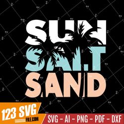 sun salt sand svg, summer svg, beach svg, vacation svg ,Dxf, Png, Eps, jpeg, Cut file, Cricut, Silhouette, Print, Instan