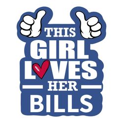 This Girl Loves Her Bills Svg, Sport Svg, Buffalo Bills NFL, Bills Football Team, Bills Svg, Bills NFL Svg, Buffalo Bill