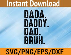 Mens Dada Daddy Dad Bruh Funny Dad Svg, Eps, Png, Dxf, Digital Download