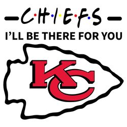 Chiefs I Will Be There For You Svg, Sport Svg, Kansas City Chiefs Svg, Chiefs Football Team, Chiefs Svg, KC Svg, Super B