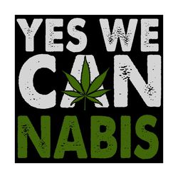 Yes we cannabis svg,svg,cannabis shirt svg,weed svg,cannabis plant svg,weed accessories svg,svg cricut, silhouette svg f