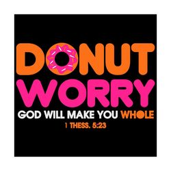 Donuts worry svg,svg,dukin donuts font svg,dunkin logo svg,sprinkle donut svg,svg cricut, silhouette svg files, cricut s