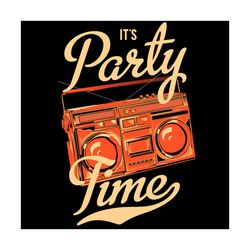 It Is Party Time Stereo Radio Svg, Trending Svg, Party Time Svg, Party Svg, Stereo Svg, Radio Svg, Vintage Radio Svg, Vi