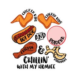 Chicken Wings Hotdog And Bologna Chillin With My Homiee Svg, Trending Svg, Chicken Wings Svg, Hotdog Svg, Bologna Svg, C
