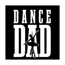 Dance Dad Ballet Svg, Fathers Day Svg, Ballet Svg, Ballerina Svg, Dancer Svg, Dancing Svg, Father Svg, Happy Fathers Day