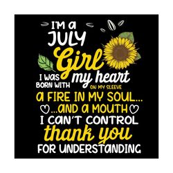 I Am A July Sunflower Girl Queen Born On July Svg, Birthday Svg, July Svg, July Birthday Svg, Birthday Queen Svg, July B