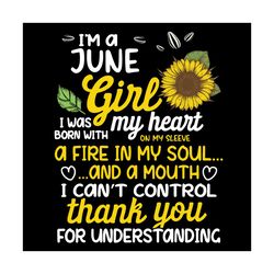 I Am A June Sunflower Girl Queen Born On June Svg, Birthday Svg, June Svg, June Birthday Svg, Birthday Queen Svg, June B