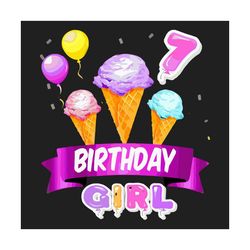 Birthday Girl Little Ice Cream Is Seven Years Old Svg, Birthday Svg, 7th Birthday Svg, Ice Cream Svg, Birthday Girl Svg,
