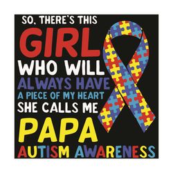 There Is This Girl She Calls Me Papa Father Autism Awareness Svg, Awareness Svg, Autism Awareness Svg, Autism Svg, Autis