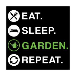 Eat Sleep Garden Repeat Svg, Trending Svg, Eat Svg, Sleep Svg, Garden Svg, Gardening Svg, Gardening Lovers Svg, Gardenin