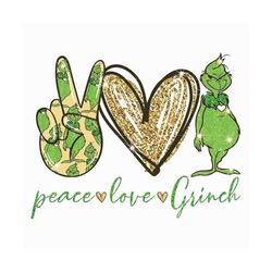 Peace Love Grinch svg, Grinch svg, Grinch shirt, Grinch gift, The Grinch svg, peace svg, peace shirt, Peace gift, love s